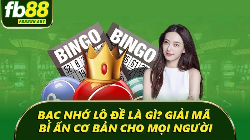 Bạc nhớ lô đềBạc nhớ lô đề