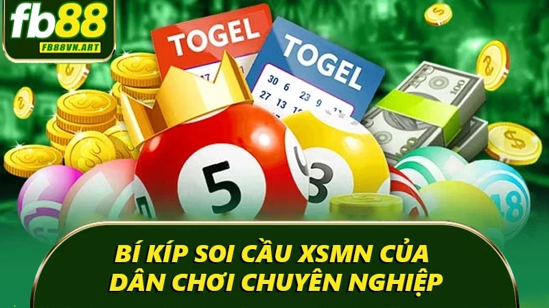 Bí kíp soi cầu XSMN của dân chơi chuyên nghiệp