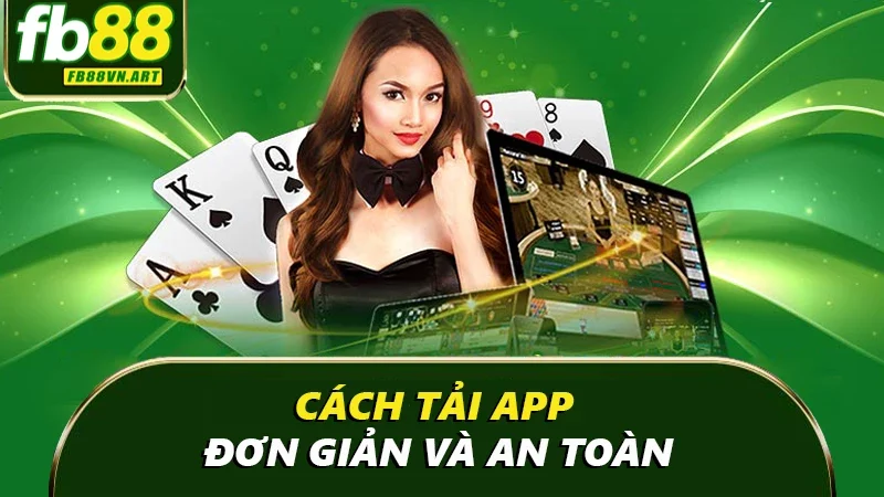Cách tải app FB88 đơn giản và an toàn