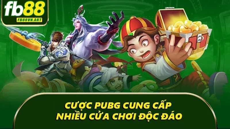 Cược PUBG cung cấp nhiều cửa chơi độc đáo