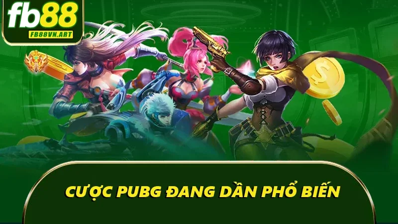 Cược PUBG đang dần phổ biến