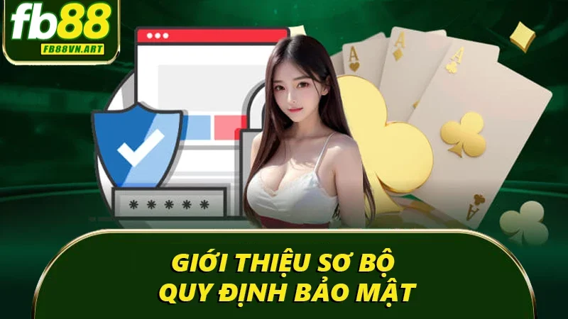 Giới thiệu sơ bộ quy định bảo mật