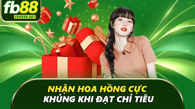 Nhận hoa hồng cực khủng khi đạt chỉ tiêu