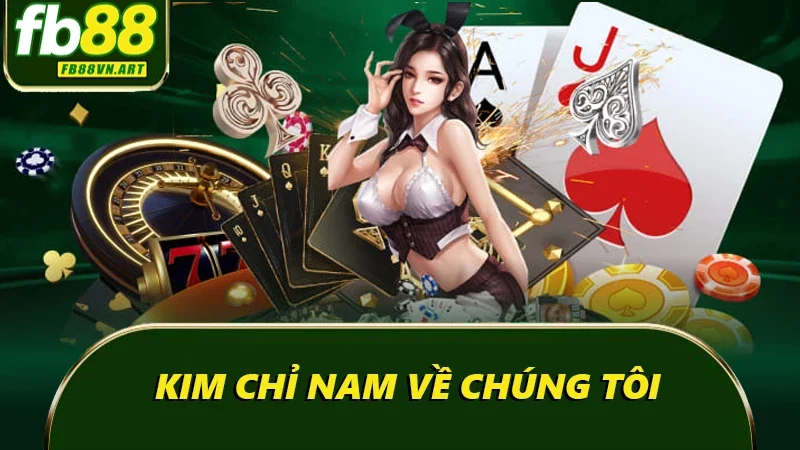 Kim chỉ nam về chúng tôi FB88