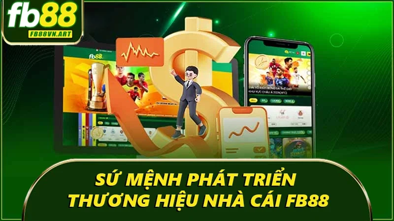 Sứ mệnh phát triển nhà cái của tác giả FB88