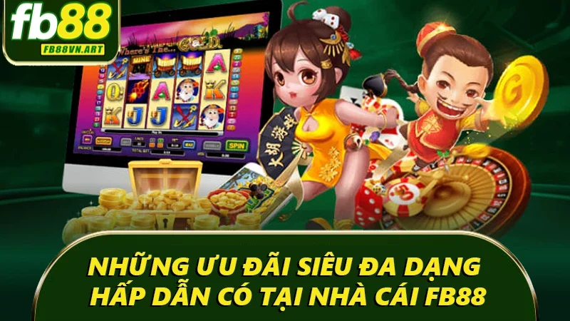 Những ưu đãi siêu đa dạng hấp dẫn có tại nhà cái FB88